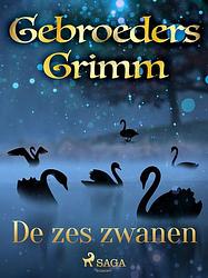 Foto van De zes zwanen - de gebroeders grimm - ebook