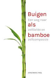 Foto van Buigen als bamboe - annemarie paol - ebook (9789090346182)