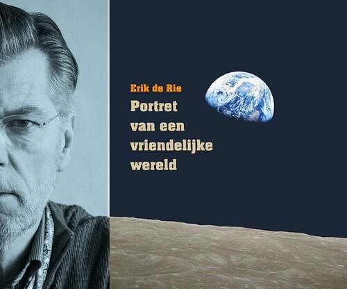 Foto van Portret van een vriendelijke wereld - erik de rie - hardcover (9789461550880)