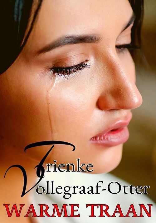 Foto van Warme traan - trienke vollegraaf-otter - ebook (9789464490336)