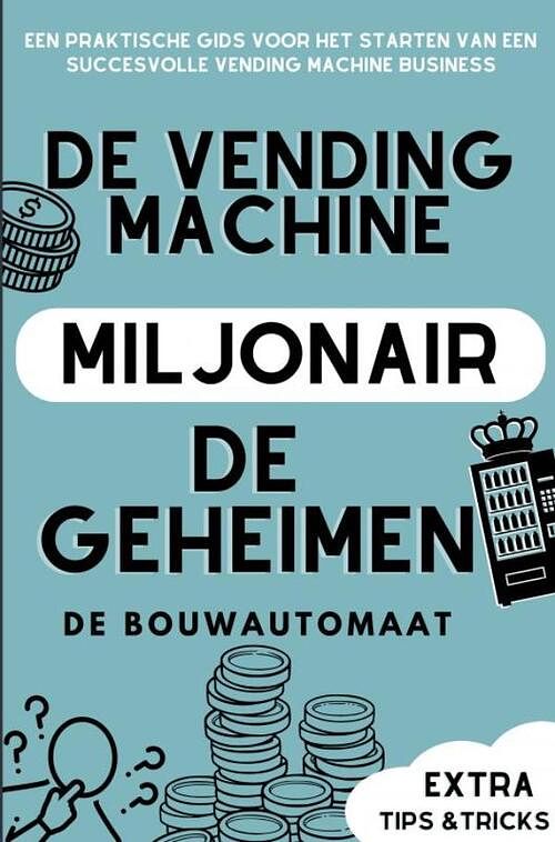 Foto van De vending machine miljonair - de bouwautomaat - paperback (9789464859119)