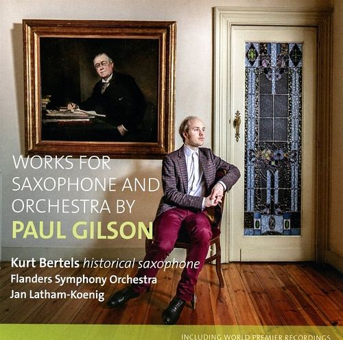 Foto van Gilson: works for saxophone and orchestra - cd (8711801016702)