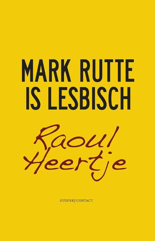 Foto van Mark rutte is lesbisch - raoul heertje - ebook (9789025439187)