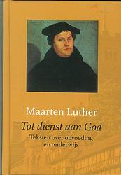 Foto van Tot dienst aan god - maarten luther - ebook (9789402902877)