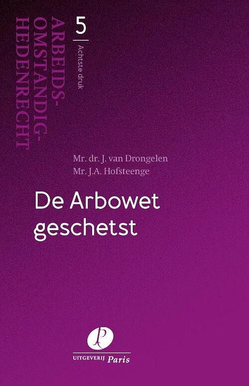 Foto van De arbowet geschetst - j.a. hofsteenge, j. van drongelen - paperback (9789462512887)