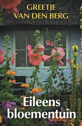 Foto van Eileens bloementuin - greetje van den berg - paperback (9789020539912)