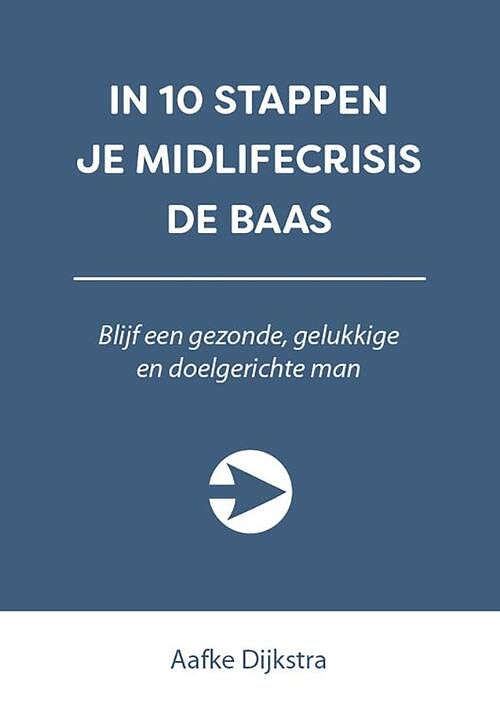 Foto van In 10 stappen je midlifecrisis de baas - aafke dijkstra - paperback (9789493187641)