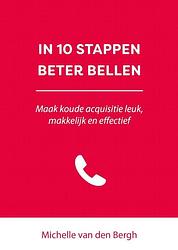 Foto van In 10 stappen beter bellen - michelle van den bergh - paperback (9789493277861)