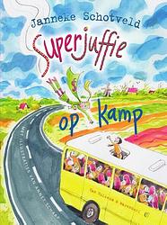 Foto van Superjuffie op kamp - janneke schotveld - ebook (9789000349708)