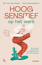 Foto van Hoogsensitief op het werk - ilse van den daele, karin nauwelaerts - paperback (9789401487214)