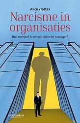Foto van Narcisme in organisaties - alice vlottes - ebook (9789089655813)