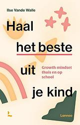 Foto van Haal het beste uit je kind - ilse vande walle - paperback (9789401487603)