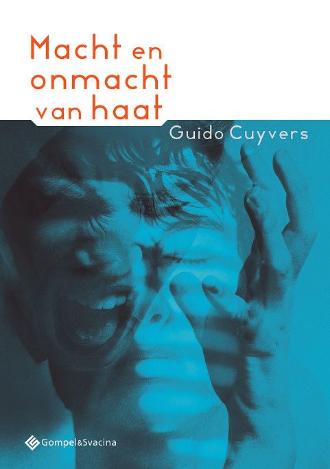 Foto van Macht en onmacht van haat - guido cuyvers - paperback (9789463710244)