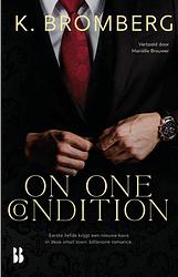 Foto van On one condition - k. bromberg - ebook