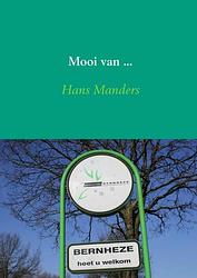 Foto van Mooi van ... - hans manders - paperback (9789402141528)