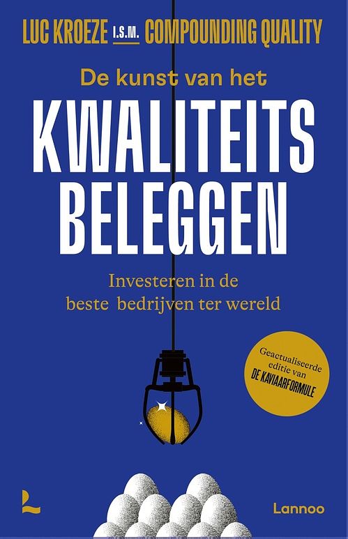 Foto van De kunst van het kwaliteitsbeleggen - luc kroeze, compounding quality - ebook