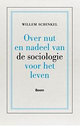 Foto van Over nut en nadeel van de sociologie voor het leven - willem schinkel - ebook (9789461275653)