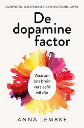 Foto van De dopamine factor - anna lembke - ebook