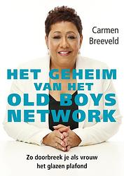 Foto van Het geheim van het old boys network - carmen breeveld - ebook (9789493282056)