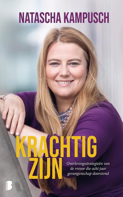 Foto van Krachtig zijn - natascha kampusch - paperback (9789022599099)