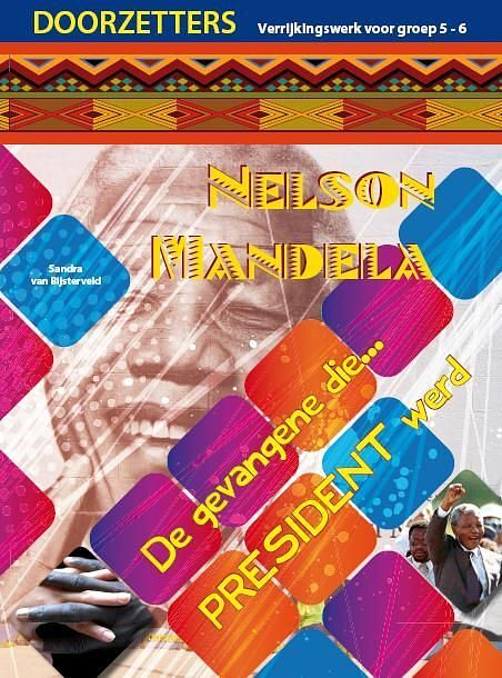 Foto van Doorzetters, nelson mandela - sandra van bijsterveld - paperback (9789491510946)