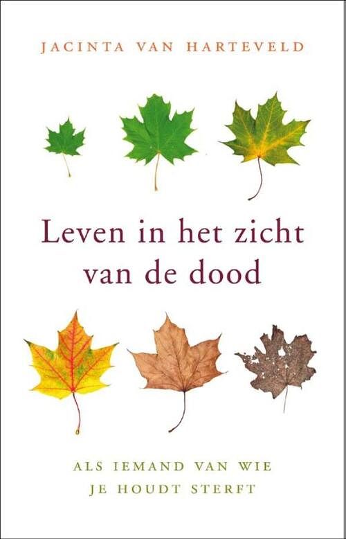 Foto van Leven in het zicht van de dood - jacinta van harteveld - ebook (9789025901745)