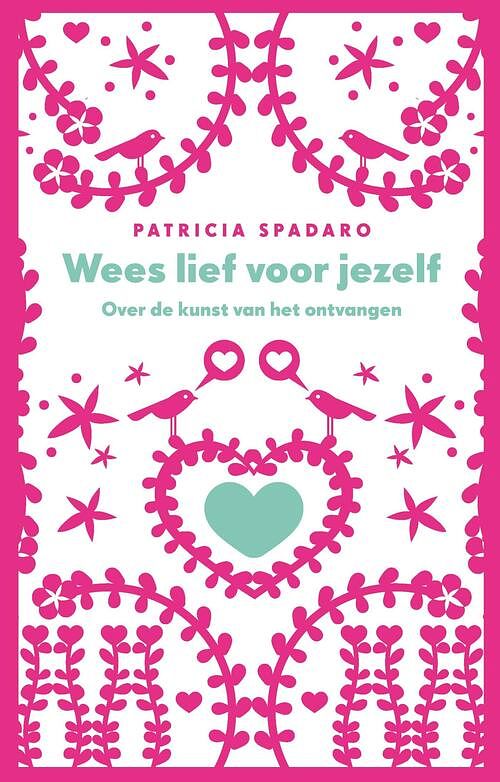 Foto van Wees lief voor jezelf - patricia spadaro - ebook (9789025901028)