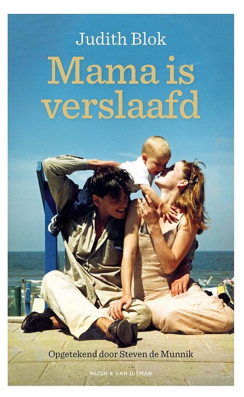 Foto van Mama is verslaafd - judith blok, steven de munnik - ebook