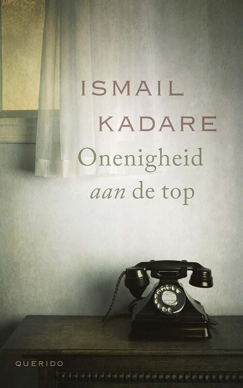 Foto van Onenigheid aan de top - ismail kadare - ebook (9789021468235)