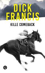 Foto van Kille comeback - dick francis - ebook (9789021402604)