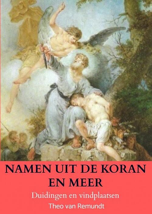 Foto van Namen uit de koran en meer - theo van remundt - paperback (9789403652566)