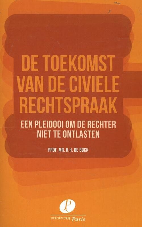 Foto van De toekomst van de civiele rechtspraak - r.h. de bock - paperback (9789462511385)