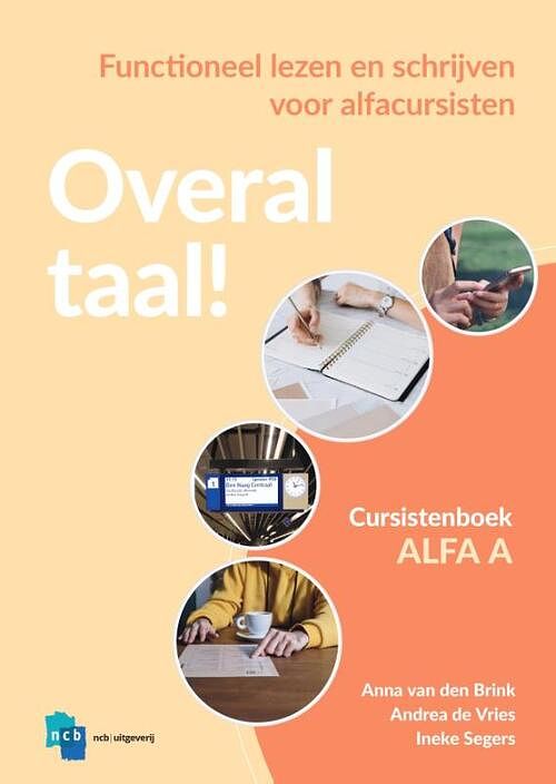 Foto van Overal taal! alfa a - andrea de vries, anna van den brink, ineke segers - paperback (9789055175024)