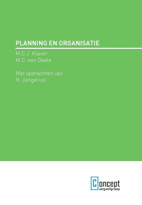 Foto van Planning en organisatie - h. jongerius, m.c.j. klaver, m.c. van daele - paperback (9789491743511)