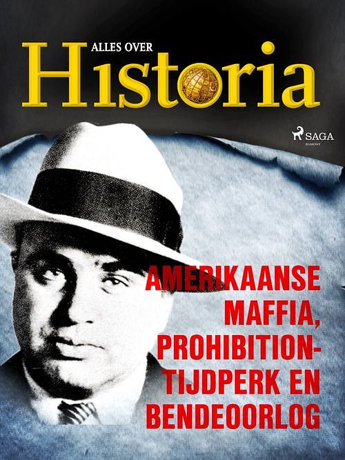 Foto van Amerikaanse maffia, prohibition-tijdperk en bendeoorlog - alles over historia - ebook