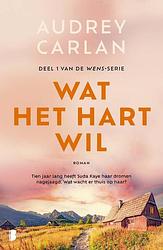 Foto van Wat het hart wil - audrey carlan - paperback (9789022598559)