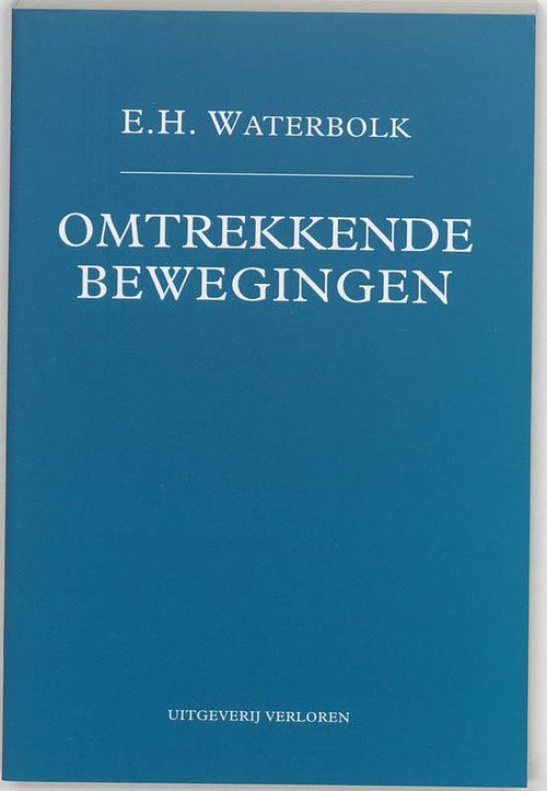 Foto van Omtrekkende bewegingen - e.h. waterbolk - paperback (9789065505248)