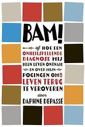 Foto van Bam! - daphne depassé - paperback (9789493282179)