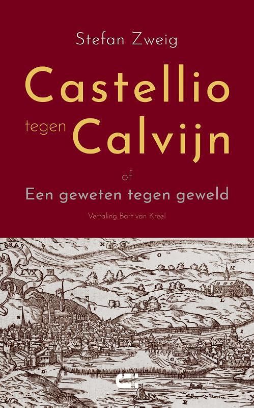Foto van Castellio tegen calvijn - stefan zweig - paperback (9789086842797)