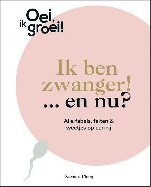 Foto van Ik ben zwanger! … en nu? - xaviera plooij - hardcover (9789464041231)