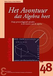 Foto van Het avontuur dat algebra heet - henk hietbrink, martin kindt - paperback (9789050411608)