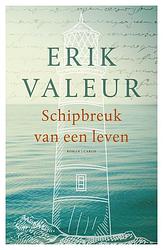 Foto van Schipbreuk van een leven - erik valeur - ebook (9789023499077)