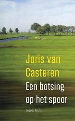 Foto van Een botsing op het spoor - joris van casteren - ebook (9789021408484)