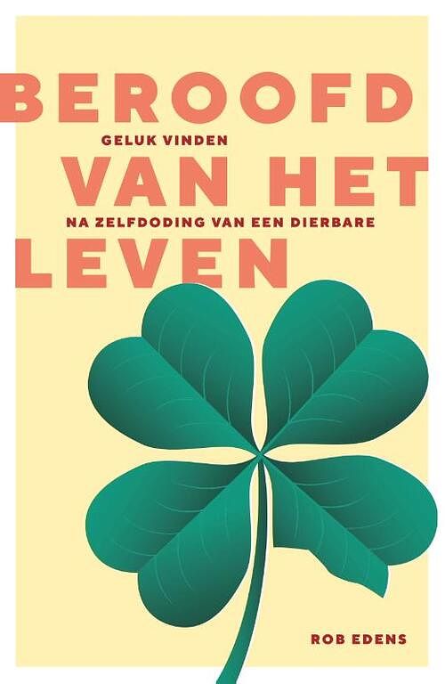 Foto van Beroofd van het leven - rob edens - paperback (9789083332499)