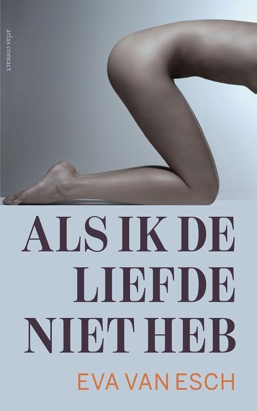 Foto van Als ik de liefde niet heb - eva van esch - ebook (9789025444044)