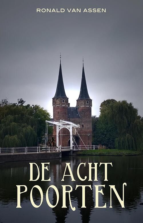 Foto van De acht poorten - ronald van assen - ebook (9789493233249)