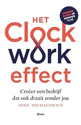 Foto van Het clockwork-effect - mike michalowicz - ebook (9789024427543)