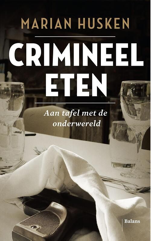 Foto van Crimineel eten - marian husken - ebook (9789460030833)