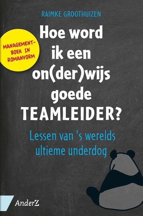 Foto van Hoe word ik een on(der)wijs goede teamleider? - raimke groothuizen - paperback (9789462961784)