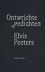 Foto van Ontwrichte gedichten - elvis peeters - paperback (9789056553302)